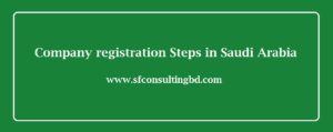 <img src="image/Company-registration-steps-in-Saudi-Arabia.jpg" alt="Company registration steps in Saudi Arabia"/>