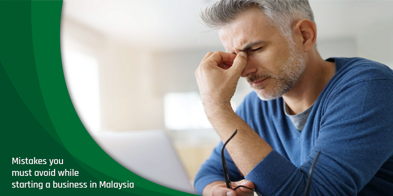 Mistakes you must avoid while starting a business in Malaysia